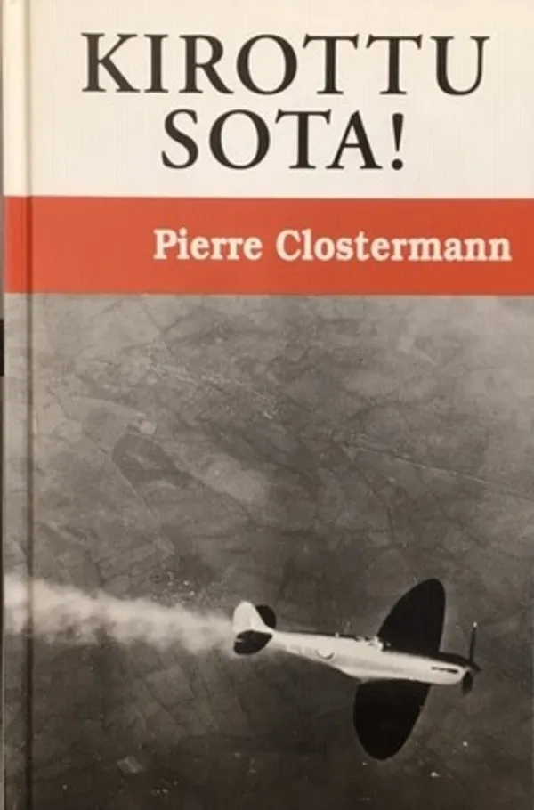 Kirottu sota! - Clostermann Pierre | Väinämöisen Kirja Oy | Osta Antikvaarista - Kirjakauppa verkossa