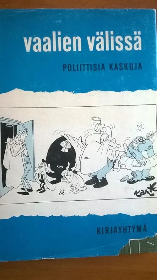 Vaalien välissä - Poliittisia kaskuja - Toimituskunta | Pispalan kirjastoyhdistys ry | Osta Antikvaarista - Kirjakauppa verkossa