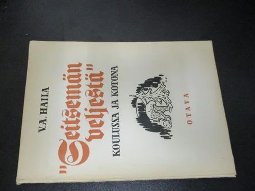 Seitsemän veljestä - Koulussa ja kotona - Lukemis- ja opetusopas - Haila V.A. | Pispalan kirjastoyhdistys ry | Osta Antikvaarista - Kirjakauppa verkossa