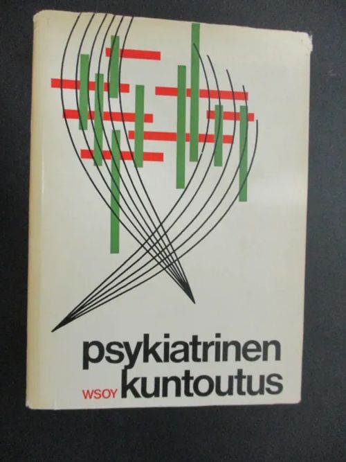 Psykiatrinen kuntoutus - Achté Kalle - Kilpiö Pirkko - Ollikainen Liisa - Pihkanen Toivo - Rantanen Irja - Rinne Matti | Pispalan kirjastoyhdistys ry | Osta Antikvaarista - Kirjakauppa verkossa