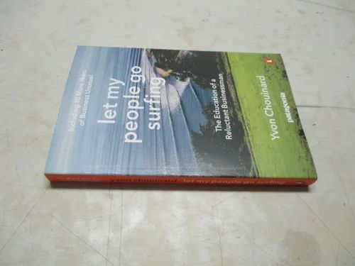 Let my people go surfing - The education of a reluctant businessman - Chouinard Yvon | Pispalan kirjastoyhdistys ry | Osta Antikvaarista - Kirjakauppa verkossa