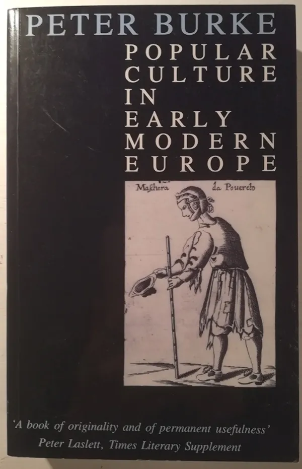 Popular Culture in Early Modern Europe - Burke, Peter | Taiteen Tarhurit Tmi | Osta Antikvaarista - Kirjakauppa verkossa