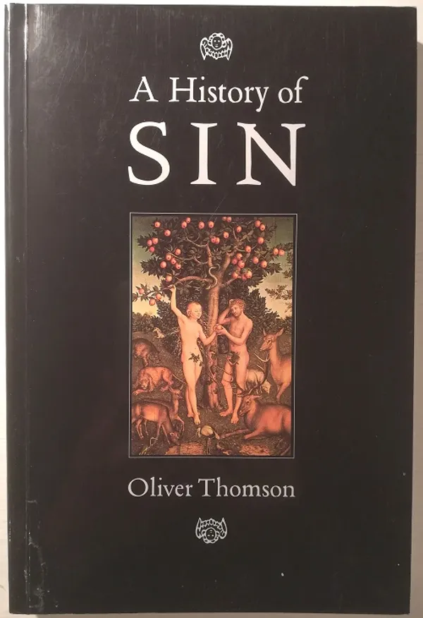 A History of Sin - Thomson, Oliver | Taiteen Tarhurit Tmi | Osta Antikvaarista - Kirjakauppa verkossa