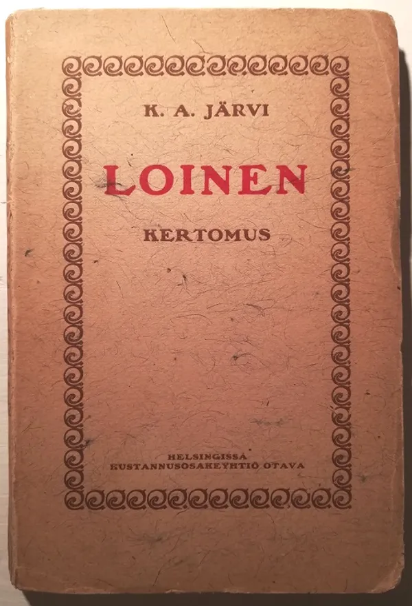 Loinen. Kertomus - Järvi, K. A. | Taiteen Tarhurit Tmi | Osta Antikvaarista - Kirjakauppa verkossa