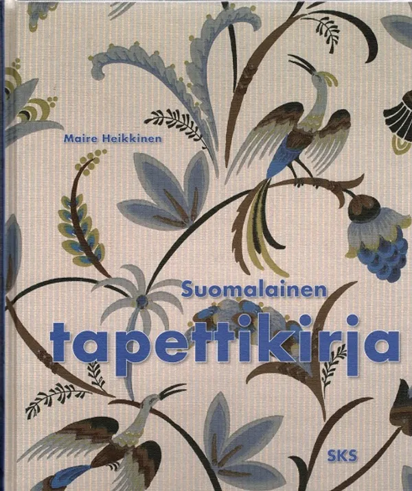 Suomalainen tapettikirja - Heikkinen Maire | Turun Antikvariaatti | Osta Antikvaarista - Kirjakauppa verkossa