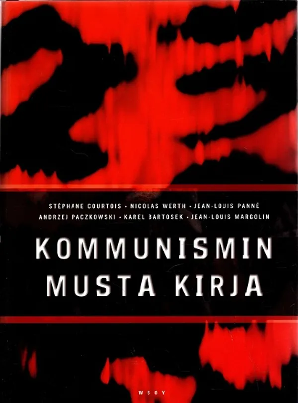 Kommunismin musta kirja - Rikokset, terrori, sorto - Courtois Stephane et al. | Turun Antikvariaatti | Osta Antikvaarista - Kirjakauppa verkossa