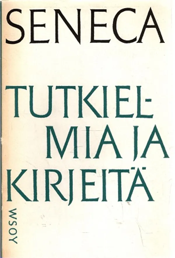 Tutkielmia ja kirjeitä - Seneca | Turun Antikvariaatti | Osta Antikvaarista - Kirjakauppa verkossa