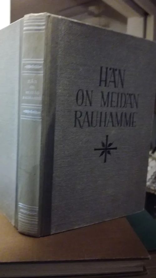 Hän on meidän rauhamme - saarnoja ja kirjoituksia kotihartautta varten - Viljanen Pekka - Lappalainen Pekka | Aseman divari | Osta Antikvaarista - Kirjakauppa verkossa