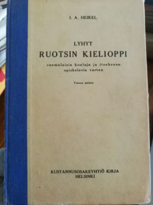 Lyhyt ruotsin kielioppi - Heikel I. A. | Aseman divari | Osta Antikvaarista - Kirjakauppa verkossa