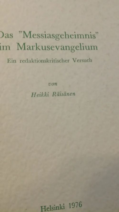 Das "Messiasgeheimnis" im Markusevangelium - Räisänen Heikki | Aseman divari | Osta Antikvaarista - Kirjakauppa verkossa