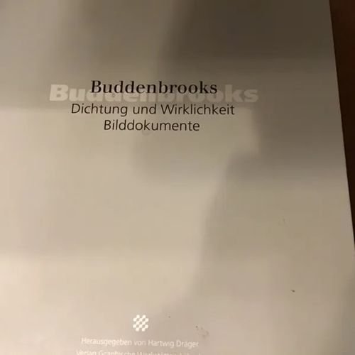 Buddenbrooks - Dichtung und Wirklichkeit Bilddokumente - Dräger Hartwig | Aseman divari | Osta Antikvaarista - Kirjakauppa verkossa