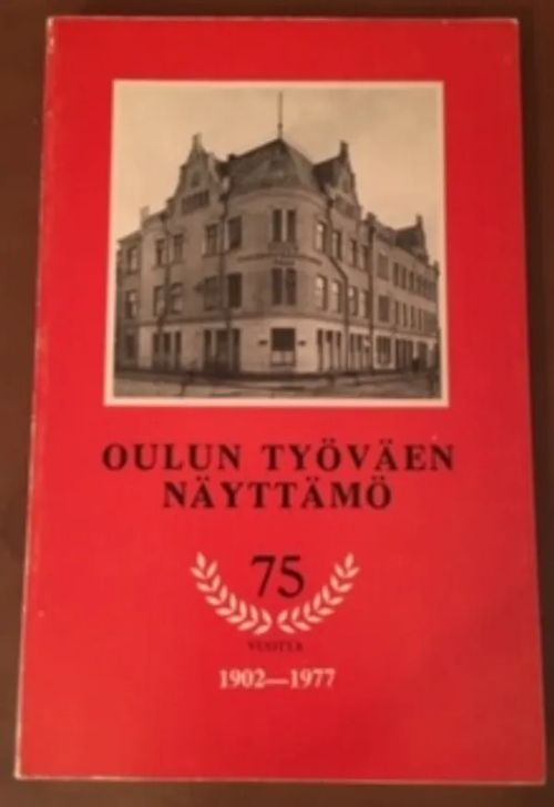 Oulun työväen näyttämö - Lankila Mirjam | Aseman divari | Osta Antikvaarista - Kirjakauppa verkossa