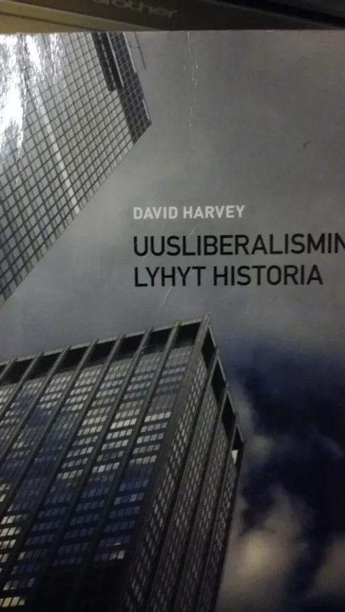 Uusliberalismin lyhyt historia - Harvey David | Aseman divari | Osta Antikvaarista - Kirjakauppa verkossa