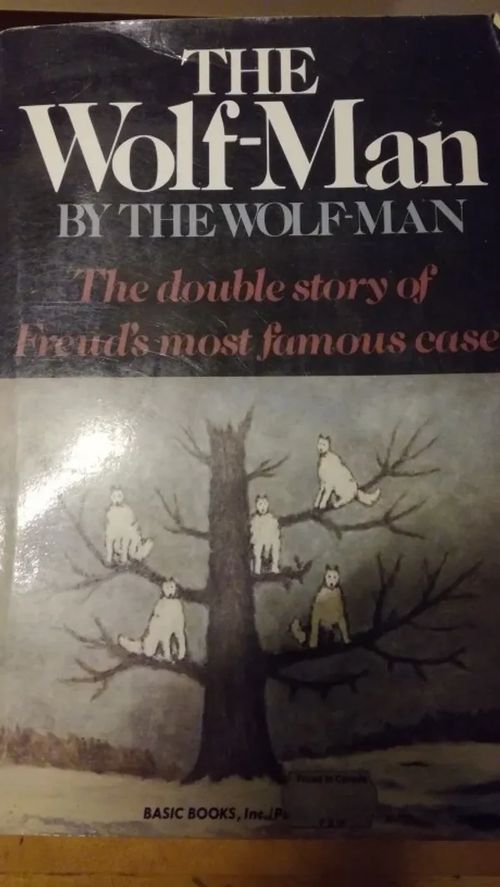 The Wolf-Man by The Wolf-Man with the Case of the Wolf-Man by Sigmund Freud - Gardiner Muriel | Aseman divari | Osta Antikvaarista - Kirjakauppa verkossa