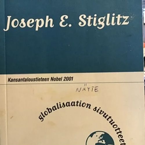 Globalisaation sivutuotteet - Stiglitz Joseph E. | Aseman divari | Osta Antikvaarista - Kirjakauppa verkossa