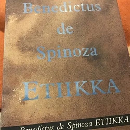 Etiikka - Spinoza Benedictus de | Aseman divari | Osta Antikvaarista - Kirjakauppa verkossa