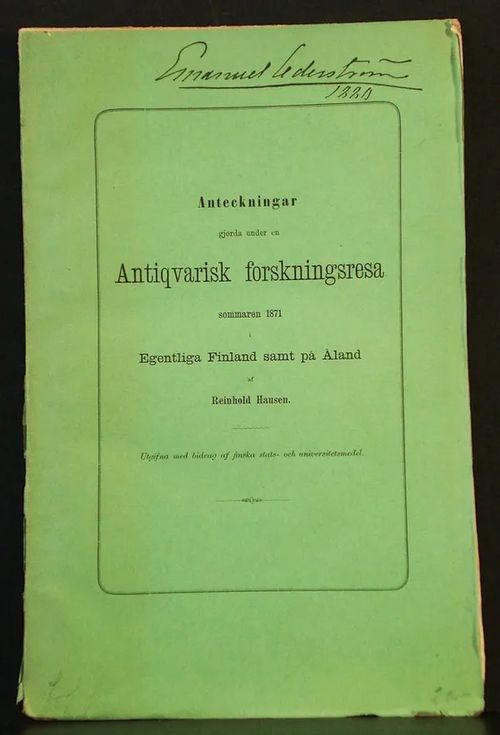 Anteckningar gjorda under en antiqvarisk forskningresa sommaren 1871 i Egentliga Finland samt på Åland - Hausen Reinhold | C. Hagelstam Antikvariaatti | Osta Antikvaarista - Kirjakauppa verkossa