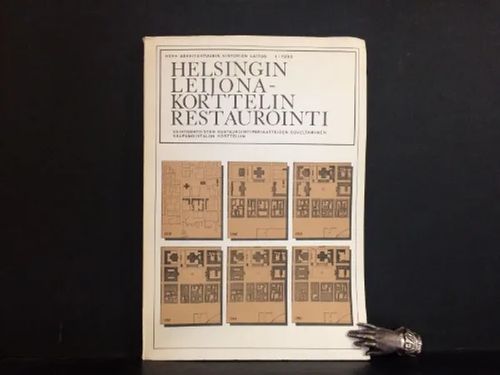 Helsingin Leijona-korttelin restaurointi : vaihtoehtoisten restaurointiperiaatteiden soveltaminen kaupungintalon kortteliin | C. Hagelstam Antikvariaatti | Osta Antikvaarista - Kirjakauppa verkossa