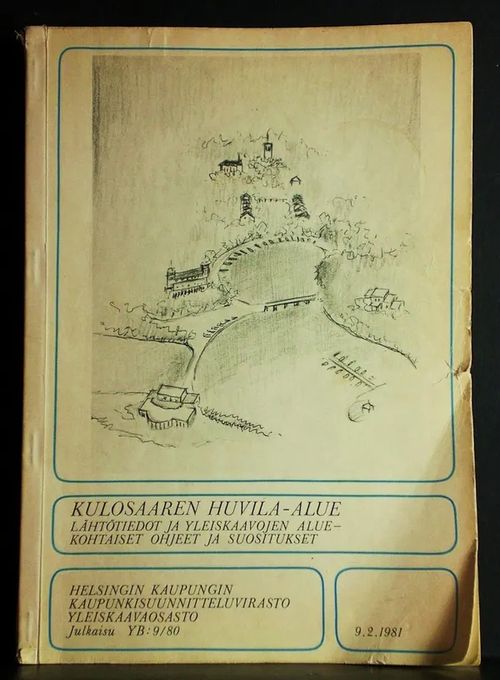 Kulosaaren huvila-alue. Lähtötiedot ja yleiskaavojen aluekohtaiset ohjeet ja suositukset | C. Hagelstam Antikvariaatti | Osta Antikvaarista - Kirjakauppa verkossa