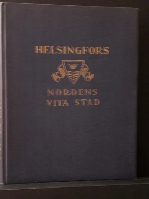 Helsingfors, Nordens vita stad - Lindberg Carolus | C. Hagelstam Antikvariaatti | Osta Antikvaarista - Kirjakauppa verkossa