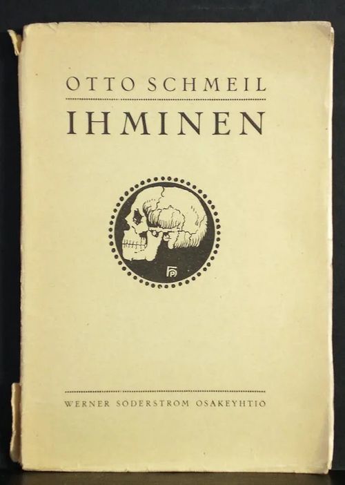 Ihminen. Ihmisruumiin rakenteen ja terveysopin pääpiirteet biologisia näkökohtia silmälläpitäen - Schmeil Otto | C. Hagelstam Antikvariaatti | Osta Antikvaarista - Kirjakauppa verkossa