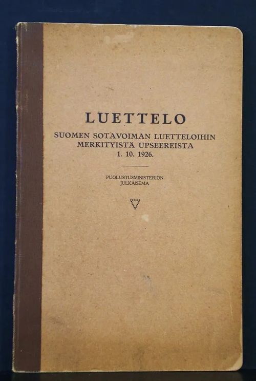 Luettelo Suomen sotavoiman luetteloihin merkityistä upseereista 1.10. 1926 | C. Hagelstam Antikvariaatti | Osta Antikvaarista - Kirjakauppa verkossa