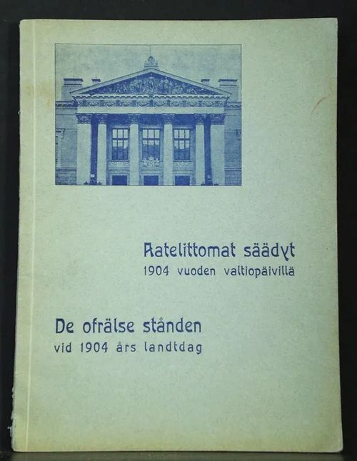 Aatelittomat säädyt 1904 vuoden valtiopäivillä. De ofrälse stånden vid 1904 års landtdag | C. Hagelstam Antikvariaatti | Osta Antikvaarista - Kirjakauppa verkossa