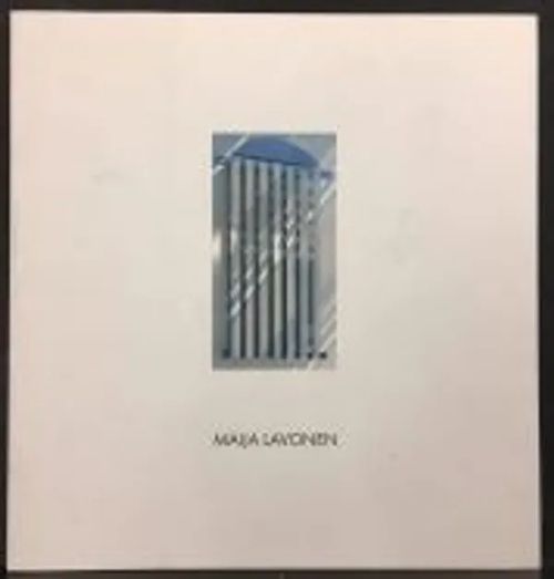 Maija Lavonen. Teoksia vuosilta 1970-1996. Works from the years 1970-1996 | C. Hagelstam Antikvariaatti | Osta Antikvaarista - Kirjakauppa verkossa