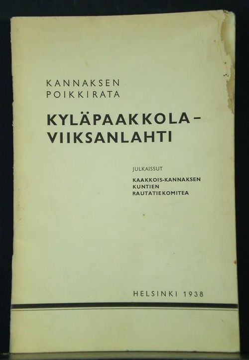 Kannaksen poikkirata Kyläpaakkola-Viiksanlahti | C. Hagelstam Antikvariaatti | Osta Antikvaarista - Kirjakauppa verkossa