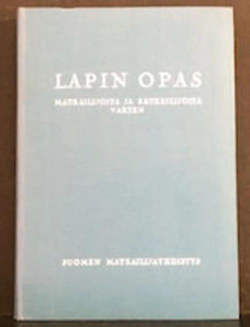 Lapin opas matkailijoita ja retkeilijöitä varten (1939) | C. Hagelstam Antikvariaatti | Osta Antikvaarista - Kirjakauppa verkossa