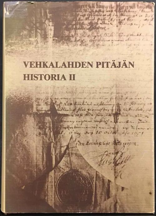 Vehkalahden pitäjän historia II - Korhonen Martti | C. Hagelstam Antikvariaatti | Osta Antikvaarista - Kirjakauppa verkossa