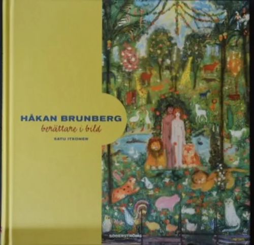 Håkan Brunberg berättare i bild - Itkonen Satu | C. Hagelstam Antikvariaatti | Osta Antikvaarista - Kirjakauppa verkossa
