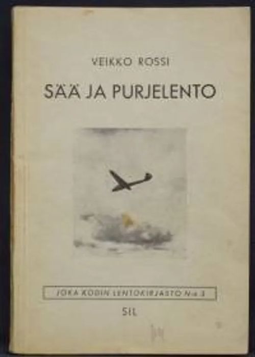 Sää ja purjelento - Rossi Veikko | C. Hagelstam Antikvariaatti | Osta Antikvaarista - Kirjakauppa verkossa