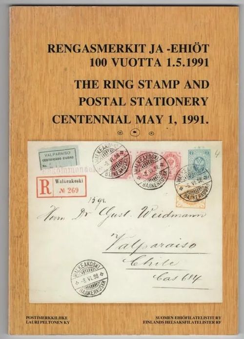 Rengasmerkit ja -ehiöt 100 vuotta 1.5.1991 The ring stamp and postal stationery centennial May 1, 1991. - Arvelin Seppo et al. | C. Hagelstam Antikvariaatti | Osta Antikvaarista - Kirjakauppa verkossa