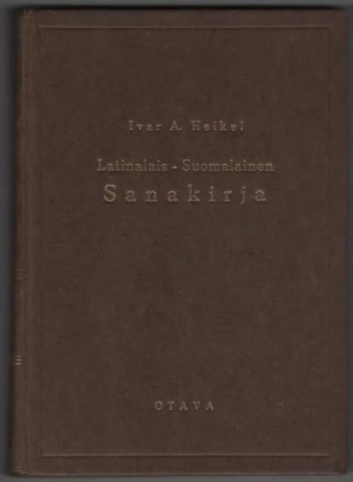 Latinalais-Suomalainen sanakirja - Heikel Ivar A. | C. Hagelstam  Antikvariaatti | Antikvaari - kirjakauppa verkossa