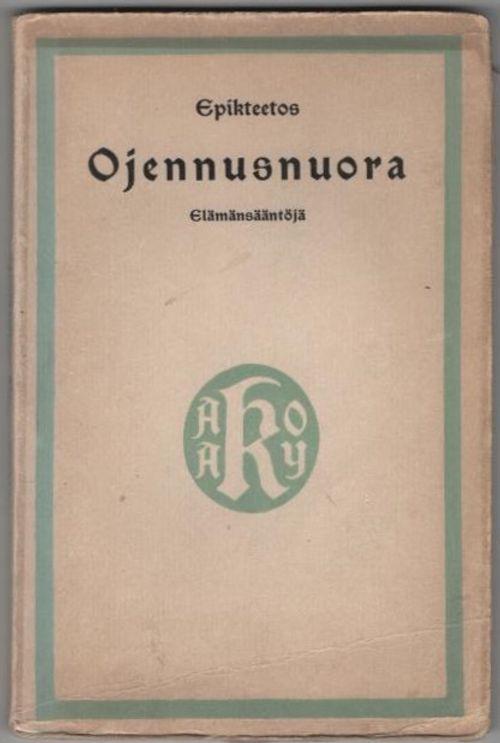 Ojennusnuora (Enkheiridion) - Epikteetos (Epiktetos) | C. Hagelstam Antikvariaatti | Osta Antikvaarista - Kirjakauppa verkossa