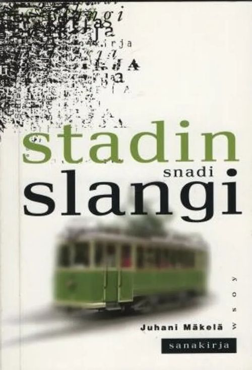 Stadin snadi slangi (sanakirja) - Mäkelä Juhani | C. Hagelstam  Antikvariaatti | Osta Antikvaarista - Kirjakauppa verkossa