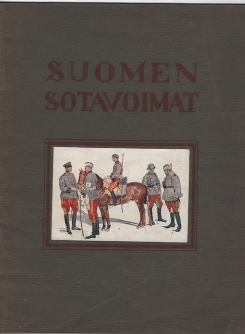 Suomen sotavoimat (Everstiluutnantti Hugo Backmanssonin maalaamia värikuvia sekä mustavalkoisia valokuvia) - Hugo Backmansson (kuvat) - (Kapteeni B. Rbr. teksti) | C. Hagelstam Antikvariaatti | Osta Antikvaarista - Kirjakauppa verkossa