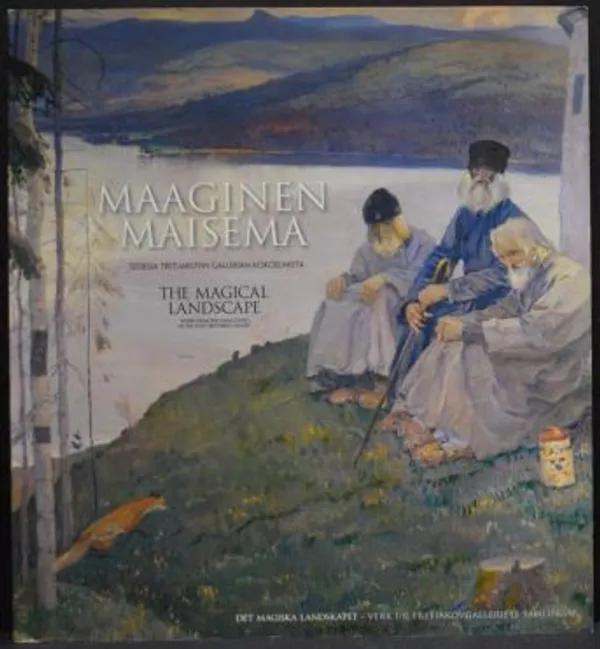 Maaginen maisema - Teoksia Tretjakovin gallerian kokoelmista / Det magiska landskapet - Verk ur Tretiakovgalleriets samlingar / The magical landscape - Works from the Collections of the State Tretyakov Gallery - Oranen Mikko - Pusa Erja (toim.) | C. Hagelstam Antikvariaatti | Osta Antikvaarista - Kirjakauppa verkossa