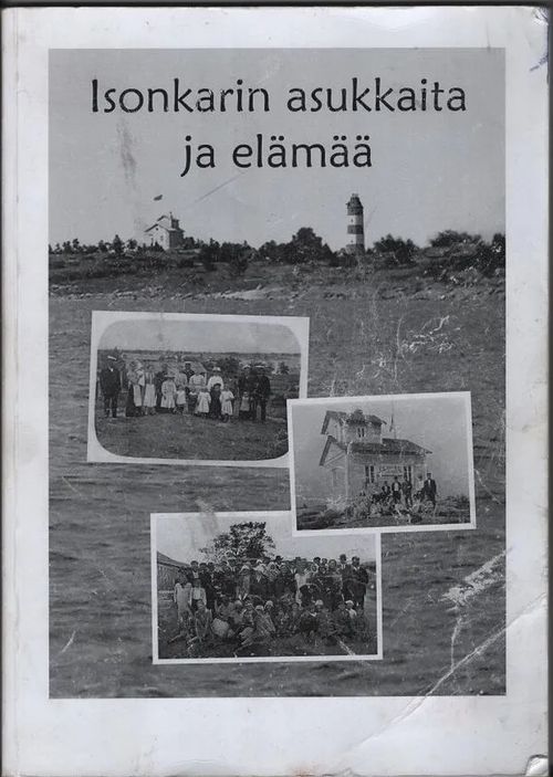 Isonkarin asukkaita ja elämää 1800-luvun alusta 1960-luvulle - Merilä Antero | C. Hagelstam Antikvariaatti | Osta Antikvaarista - Kirjakauppa verkossa