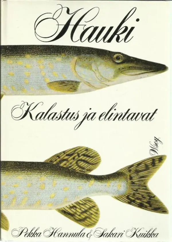 Hauki - kalastus ja elintavat - Pekka Hannula, Sakari Kuikka | Kirjavehka | Osta Antikvaarista - Kirjakauppa verkossa