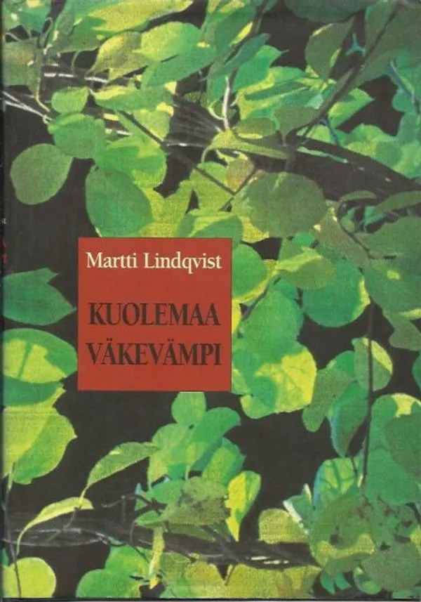 Kuolemaa väkevämpi - Linqvist Martti | Kirjavehka | Osta Antikvaarista - Kirjakauppa verkossa