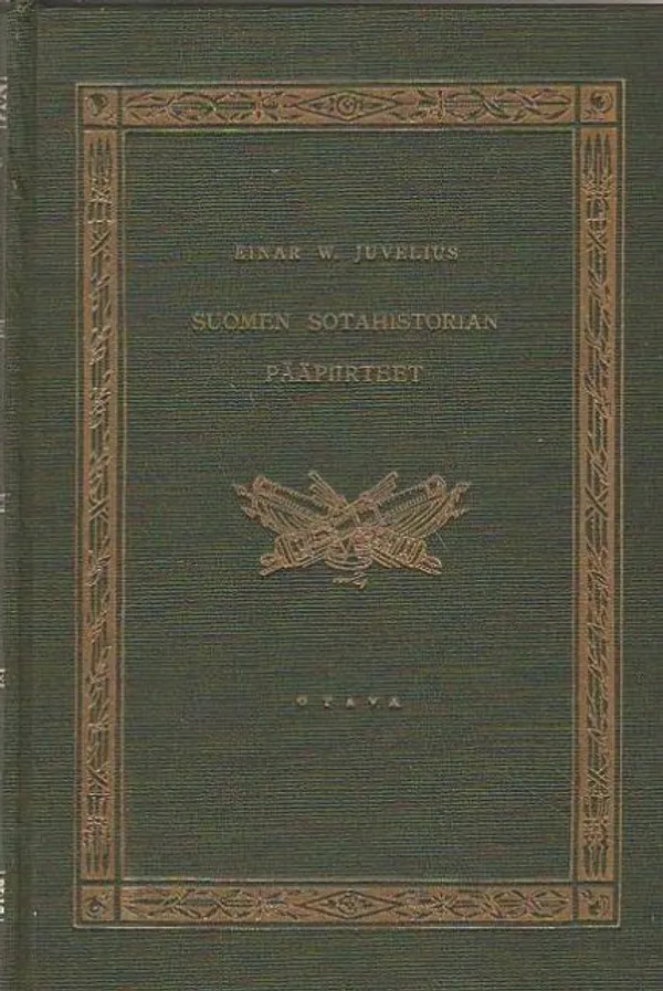 Suomen sotahistorian pääpiirteet - Einar W. Juvelius | Kirjavehka | Osta Antikvaarista - Kirjakauppa verkossa