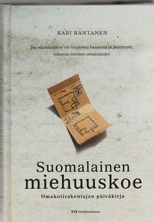 Suomalainen miehuuskoe - omakotirakentajan päiväkirja - Rantanen Kari |  Kirjavehka | Osta Antikvaarista - Kirjakauppa verkossa