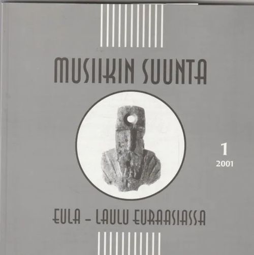 Musiikin suunta 1/2001 - Eula - laulu euraasiassa | Kirjavehka | Osta Antikvaarista - Kirjakauppa verkossa