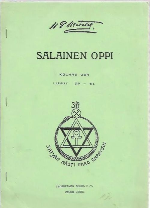 Salainen oppi - kolmas osa - luvut 39-51 - H. P. Blavatsky | Kirjavehka | Osta Antikvaarista - Kirjakauppa verkossa