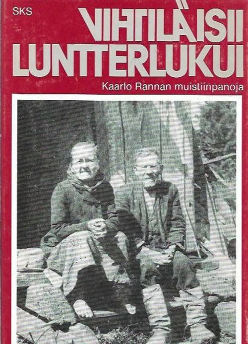 Vihtiläisii luntterilukui - Kaarlo Rannan muistiinpanoja - Kirsti Kuusela, Matti Vilppula | Kirjavehka | Osta Antikvaarista - Kirjakauppa verkossa