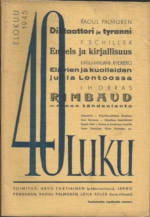 40-luku, elokuu 1945 - Arvo Turtiainen, Jarno Pennanen, Raoul Palmgren, Leila Adler | Kirjavehka | Osta Antikvaarista - Kirjakauppa verkossa