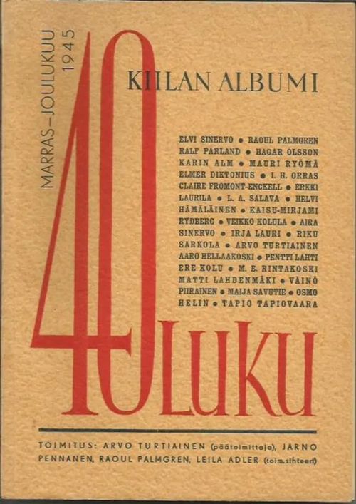 40-luku, marras-joulukuu 1945 - Arvo Turtiainen, Jarno Pennanen, Raoul Palmgren, Leila Adler | Kirjavehka | Osta Antikvaarista - Kirjakauppa verkossa