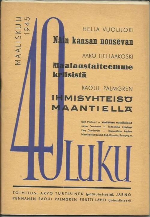 40-luku, maaliskuu 1945 - Arvo Turtiainen, Jarno Pennanen, Raoul Palmgren, Pentti Lahti | Kirjavehka | Osta Antikvaarista - Kirjakauppa verkossa